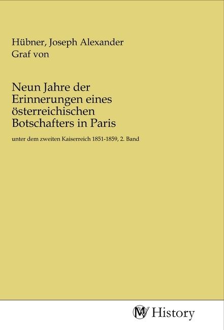 Produktbild: Neun Jahre der Erinnerungen eines &ouml;sterreichischen Botschafters in Paris