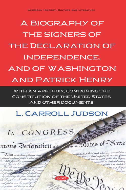 Produktbild: Biography of the Signers of the Declaration of Independence, and of Washington and Patrick Henry: With an Appendix, Containing the Constitution of the