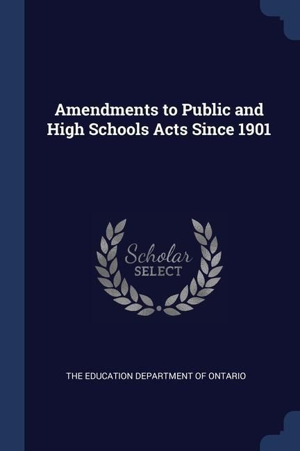 Produktbild: Amendments to Public and High Schools Acts Since 1901