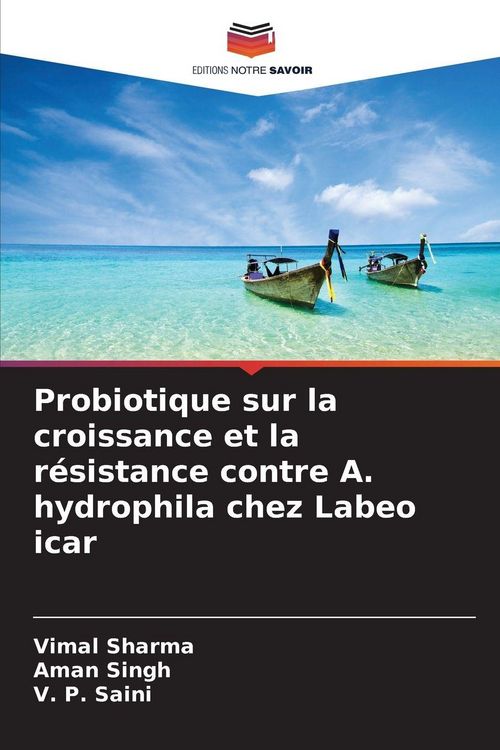 Produktbild: Probiotique sur la croissance et la r&eacute;sistance contre A. hydrophila chez Labeo icar