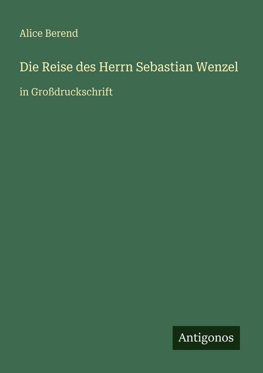 Produktbild: Die Reise des Herrn Sebastian Wenzel
