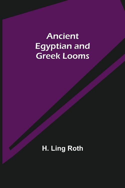 Produktbild: Ancient Egyptian and Greek Looms