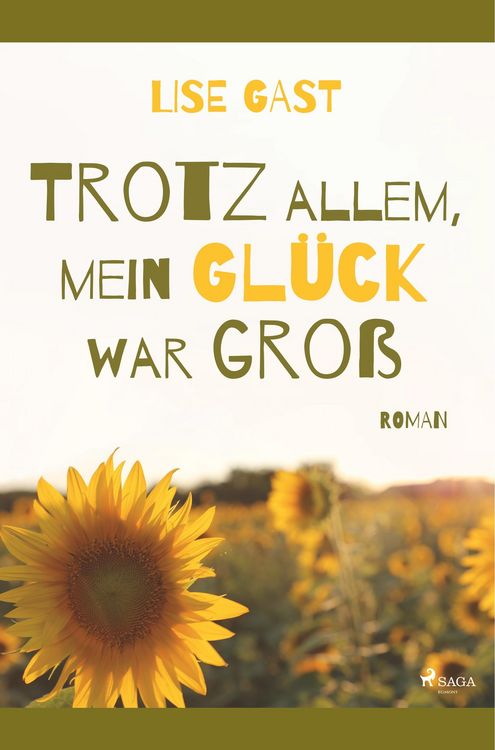 Produktbild: Trotz allem, mein Gl&uuml;ck war gro&szlig;