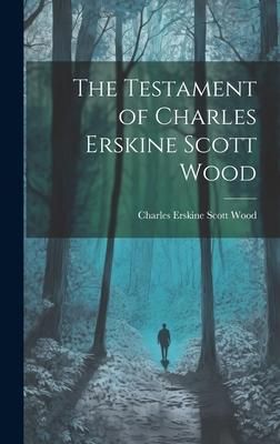Produktbild: The Testament of Charles Erskine Scott Wood
