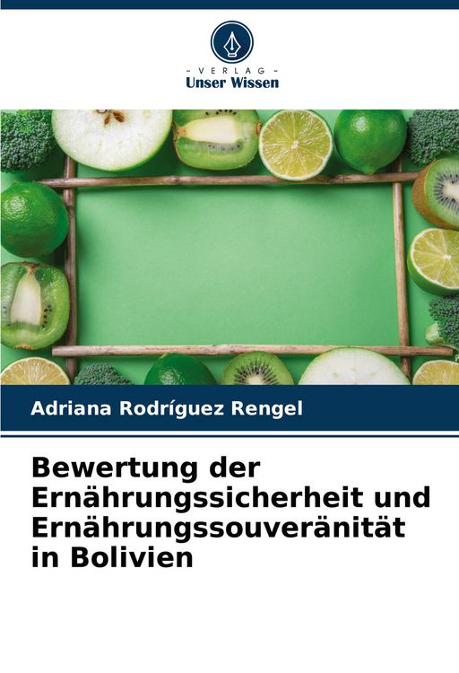 Produktbild: Bewertung der Ern&auml;hrungssicherheit und Ern&auml;hrungssouver&auml;nit&auml;t in Bolivien