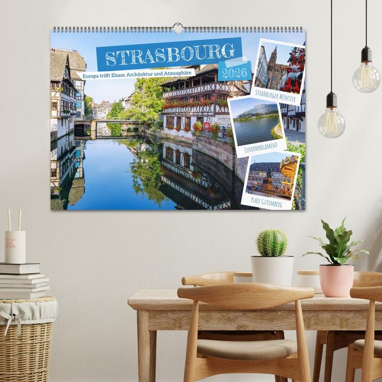 Produktbild: Strasbourg. Europa trifft Elsass: Architektur und Atmosph&auml;re (Wandkalender 2026 DIN A2 quer), CALVENDO Monatskalender