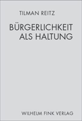 Produktbild: B&uuml;rgerlichkeit als Haltung