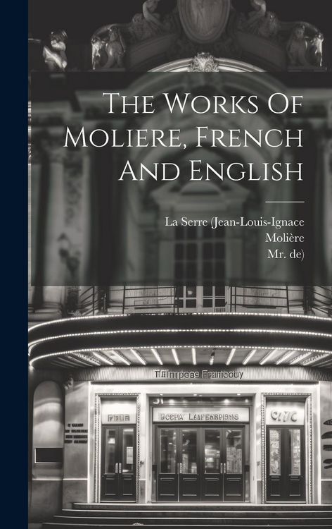 Produktbild: The Works Of Moliere, French And English