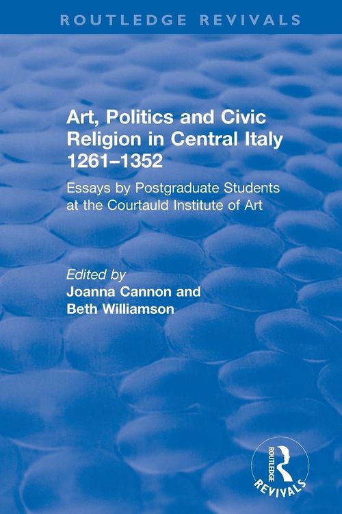 Produktbild: Art, Politics and Civic Religion in Central Italy, 1261-1352