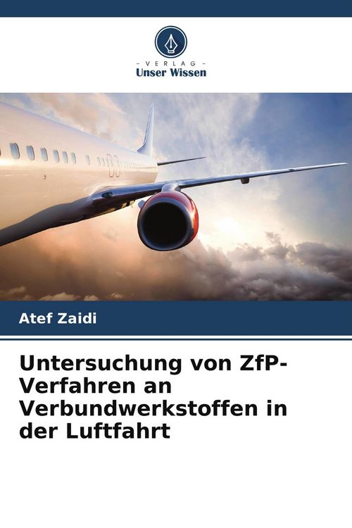 Produktbild: Untersuchung von ZfP-Verfahren an Verbundwerkstoffen in der Luftfahrt
