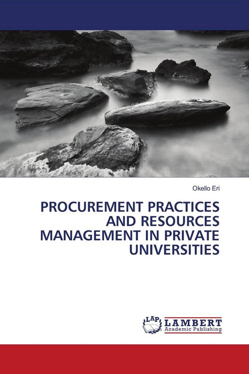 Produktbild: PROCUREMENT PRACTICES AND RESOURCES MANAGEMENT IN PRIVATE UNIVERSITIES