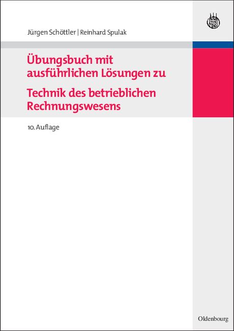Produktbild: &Uuml;bungsbuch mit ausf&uuml;hrlichen L&ouml;sungen zu Technik des betrieblichen Rechnungswesens