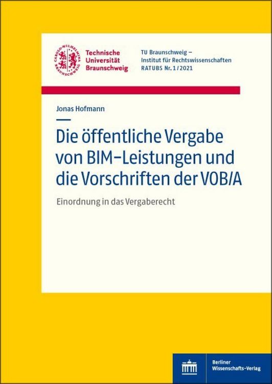 Produktbild: Die &ouml;ffentliche Vergabe von BIM-Leistungen und die Vorschriften der VOB/A