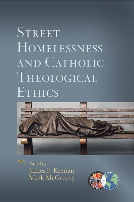Produktbild: Street Homelessness and Catholic Theological Ethics