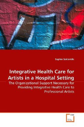 Produktbild: Soklaridis, S: Integrative Health Care for Artists in a Hosp