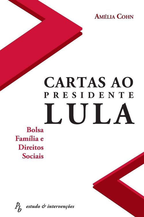 Produktbild: Cartas ao Presidente Lula - Bolsa Fam&iacute;lia e Direitos Sociais