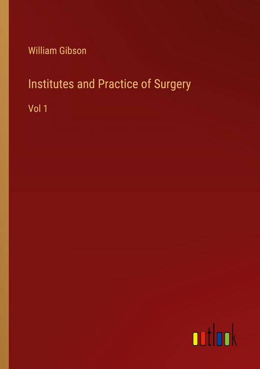 Produktbild: Institutes and Practice of Surgery