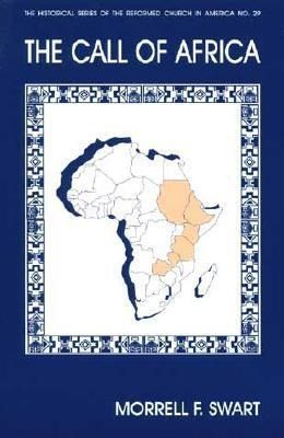 Produktbild: The Call of Africa: The Reformed Church in America Mission in the Sub-Sahara, 1948-1998