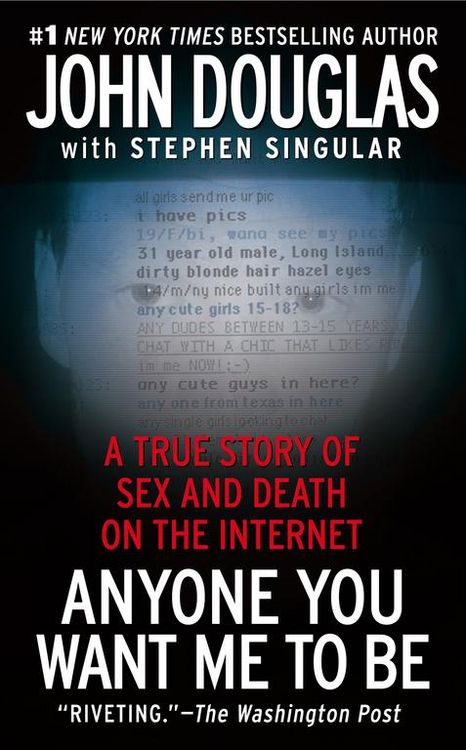 Produktbild: Anyone You Want Me to Be: A True Story of Sex and Death on the Internet