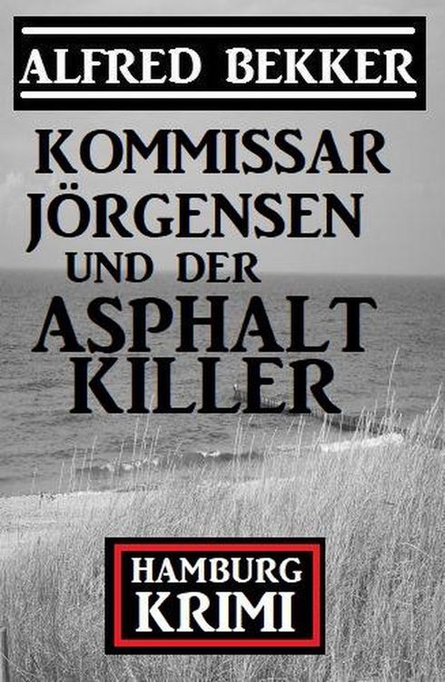 Produktbild: Kommissar J&ouml;rgensen und der Asphaltkiller: Hamburg Krimi