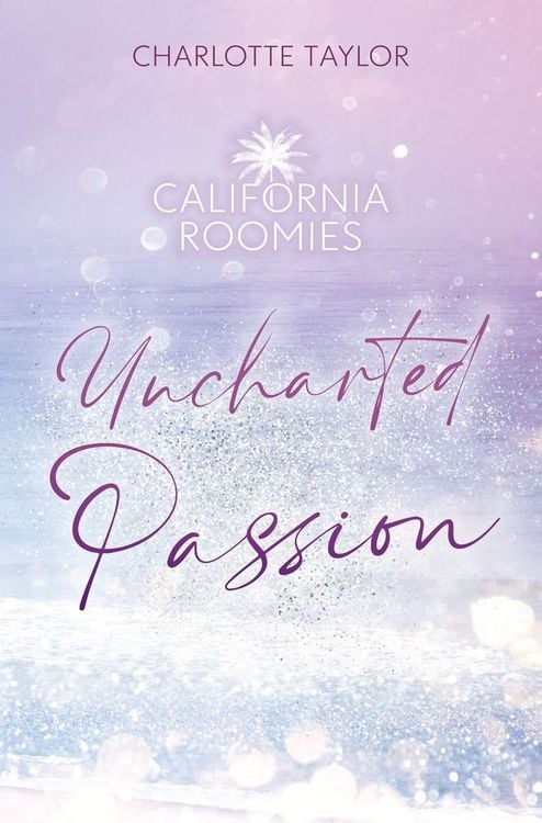 Produktbild: California Roomies &ndash; Uncharted Passion