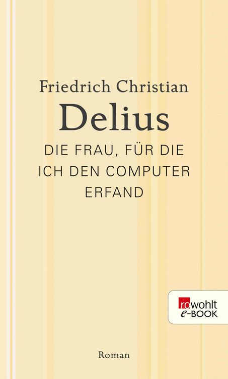 Produktbild: Die Frau, f&uuml;r die ich den Computer erfand