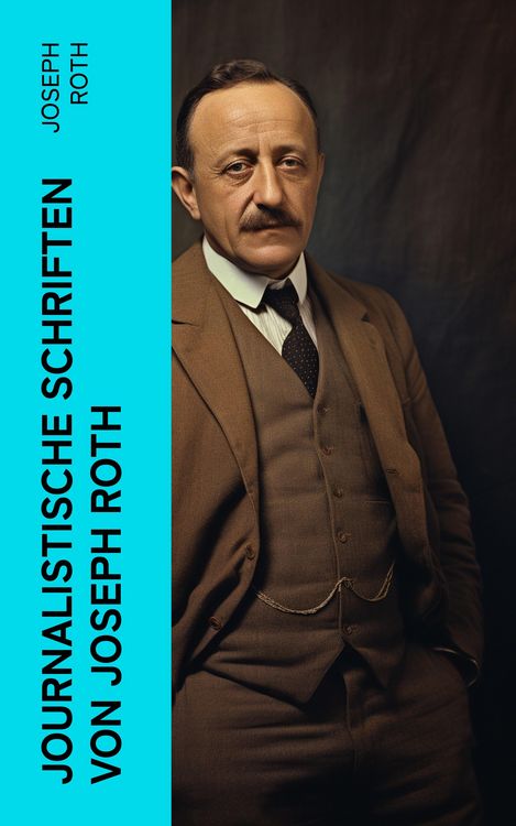 Produktbild: Journalistische Schriften von Joseph Roth