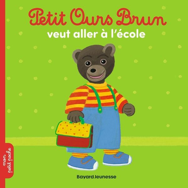 Produktbild: Petit Ours Brun veut aller &agrave; l'&eacute;cole