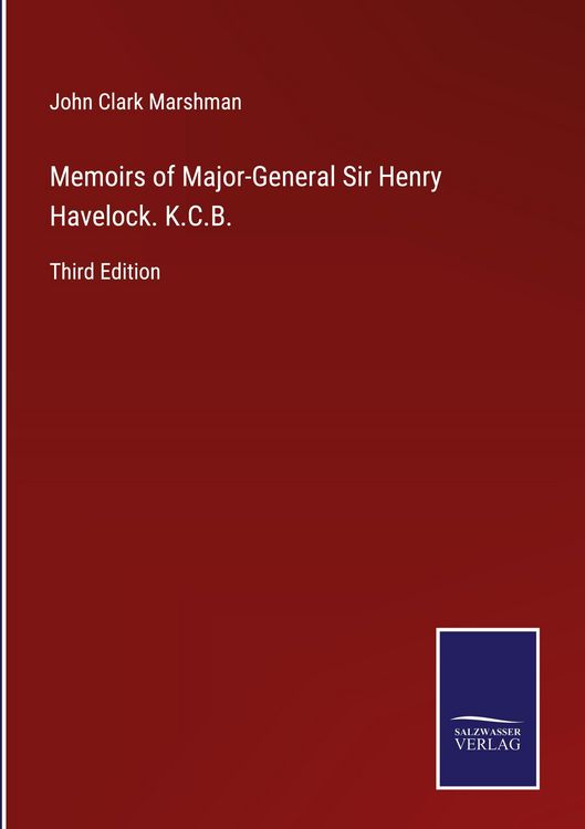 Produktbild: Memoirs of Major-General Sir Henry Havelock. K.C.B.