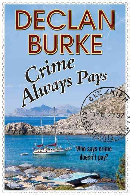 Produktbild: Burke, D: Crime Always Pays: A Noir Irish Heist Thriller