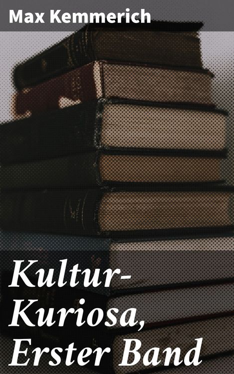 Produktbild: Kultur-Kuriosa, Erster Band