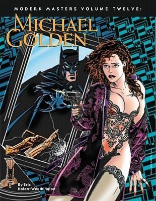 Produktbild: Nolen-Weathington, E: Modern Masters Volume 12: Michael Gold