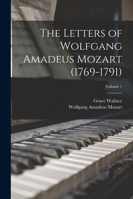 Produktbild: The Letters of Wolfgang Amadeus Mozart (1769-1791); Volume 1
