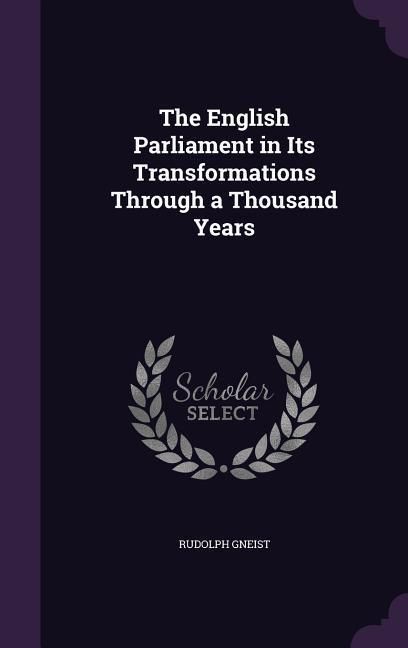 Produktbild: The English Parliament in Its Transformations Through a Thousand Years