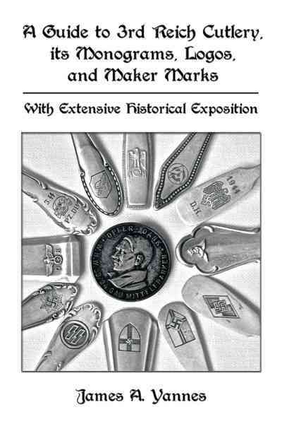 Produktbild: A Guide to 3rd Reich Cutlery, Its Monograms, Logos, and Maker Marks