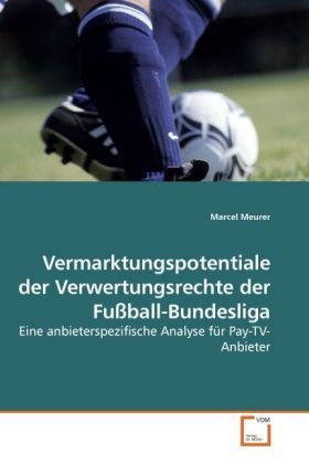 Produktbild: Vermarktungspotentiale der Verwertungsrechte der Fu&szlig;ball-Bundesliga