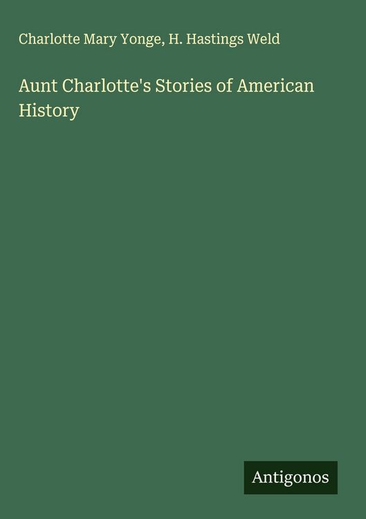 Produktbild: Aunt Charlotte's Stories of American History