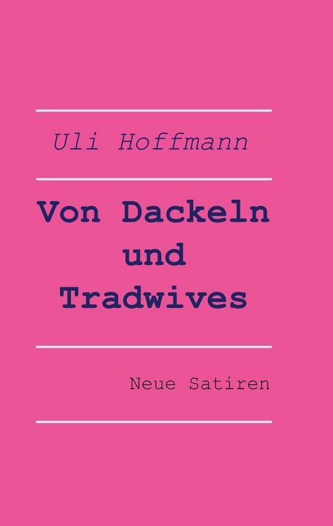 Produktbild: Von Dackeln und Tradwives