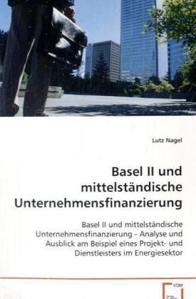 Produktbild: Nagel Lutz: Basel II und mittelst&auml;ndische Unternehmensfinanz