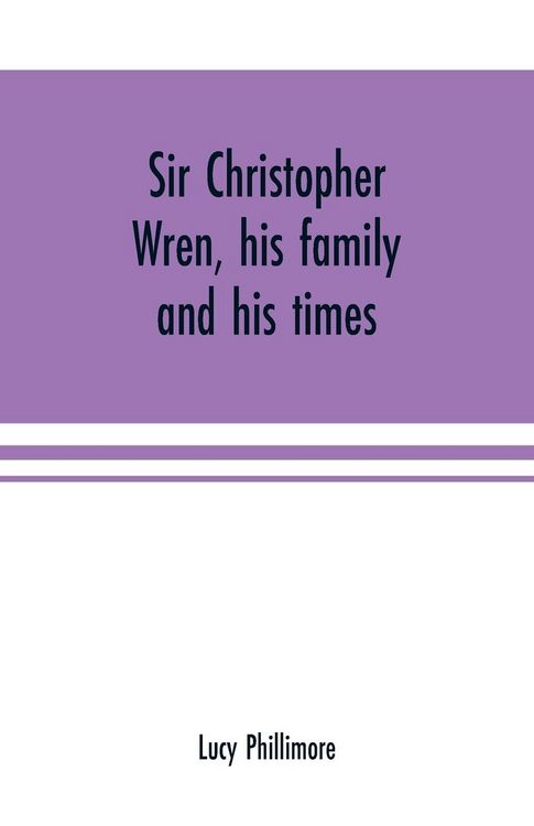 Produktbild: Sir Christopher Wren, his family and his times