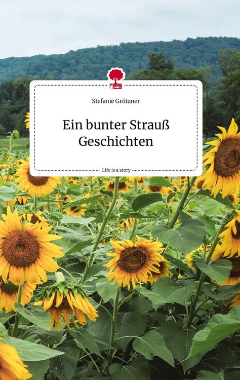 Produktbild: Ein bunter Strau&szlig; Geschichten. Life is a Story - story.one