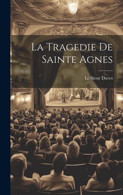 Produktbild: La Tragedie De Sainte Agnes