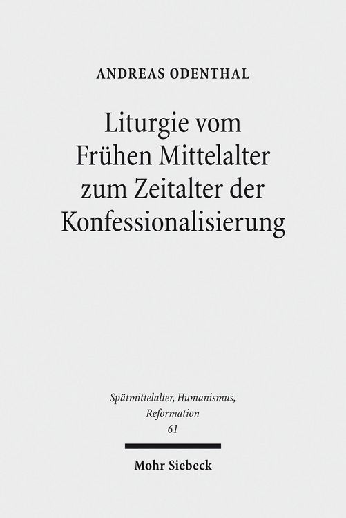 Produktbild: Liturgie vom Fr&uuml;hen Mittelalter zum Zeitalter der Konfessionalisierung