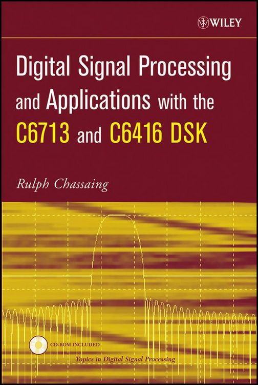 Produktbild: Digital Signal Processing and Applications with the C6713 and C6416 DSK