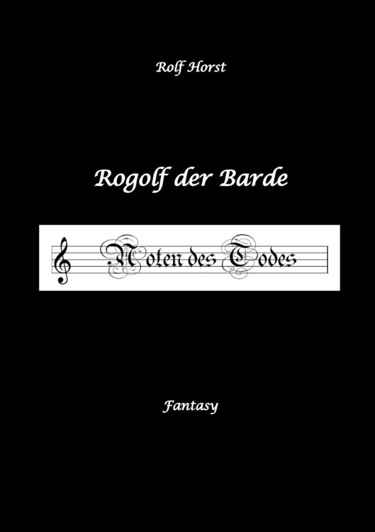 Produktbild: Rogolf der Barde, Live-Rollenspiel, Zwerge, Magier, Rituale, Laute, Dolche, Kurzschwert, R&auml;ucherwerk, R&uuml;gen, Verrat, Macht der Finsternis, D&auml;monen