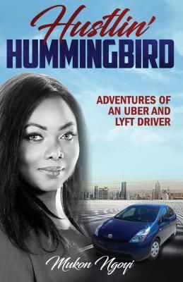 Produktbild: Hustlin' Hummingbird: Adventures of an Uber and Lyft driver (1)