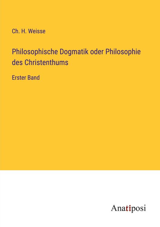 Produktbild: Philosophische Dogmatik oder Philosophie des Christenthums