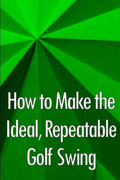Produktbild: How to Make the Ideal, Repeatable Golf Swing