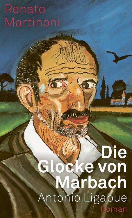 Produktbild: Die Glocke von Marbach. Antonio Ligabue