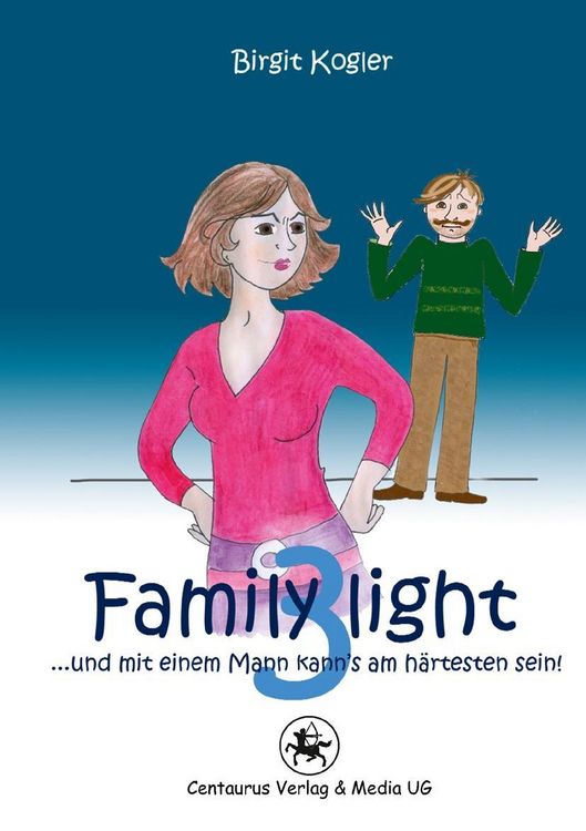 Produktbild: Family light 3...und mit einem Mann kann&acute;s am h&auml;rtesten sein!